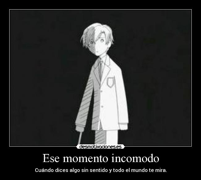 Ese momento incomodo -