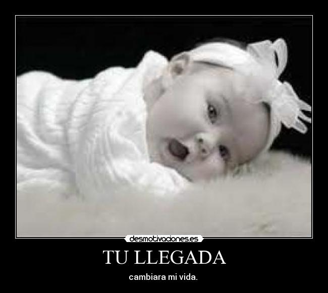 TU LLEGADA -