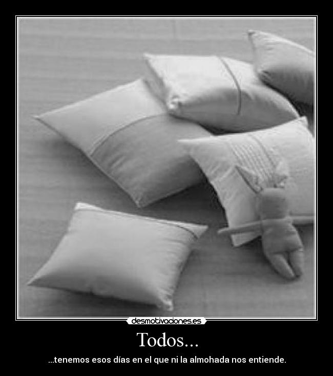 Todos... -