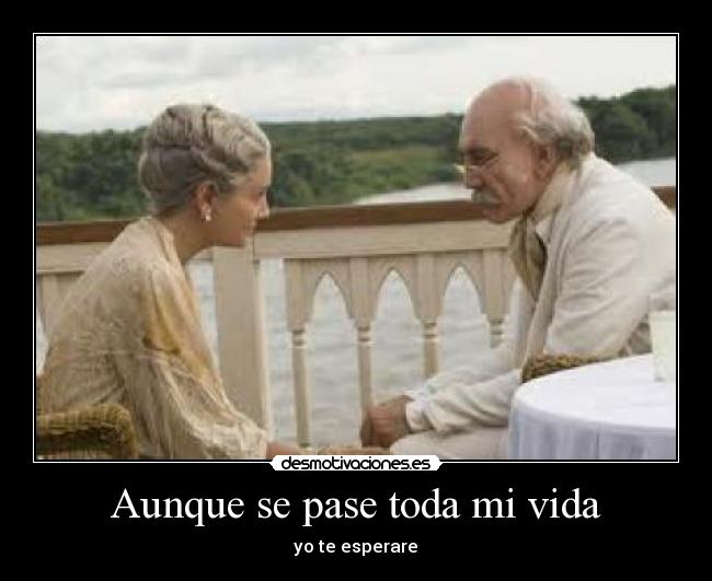 Aunque se pase toda mi vida -