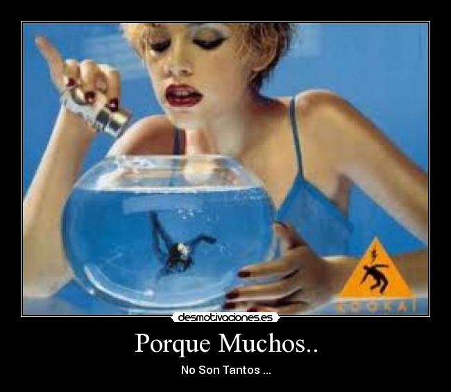 Porque Muchos.. -