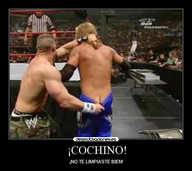 ¡COCHINO! - ¡NO TE LIMPIASTE BIEN!