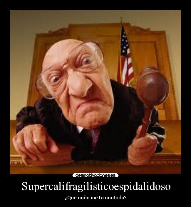 Supercalifragilisticoespidalidoso - 