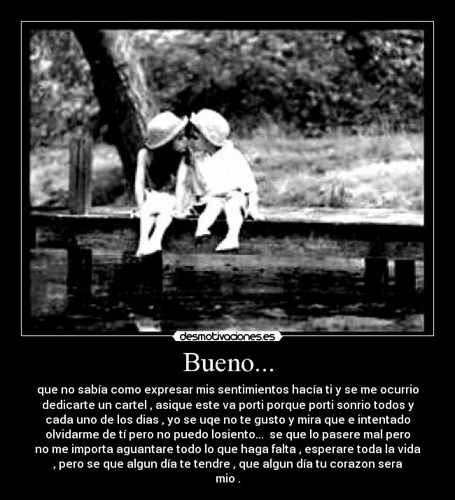 Bueno... - 