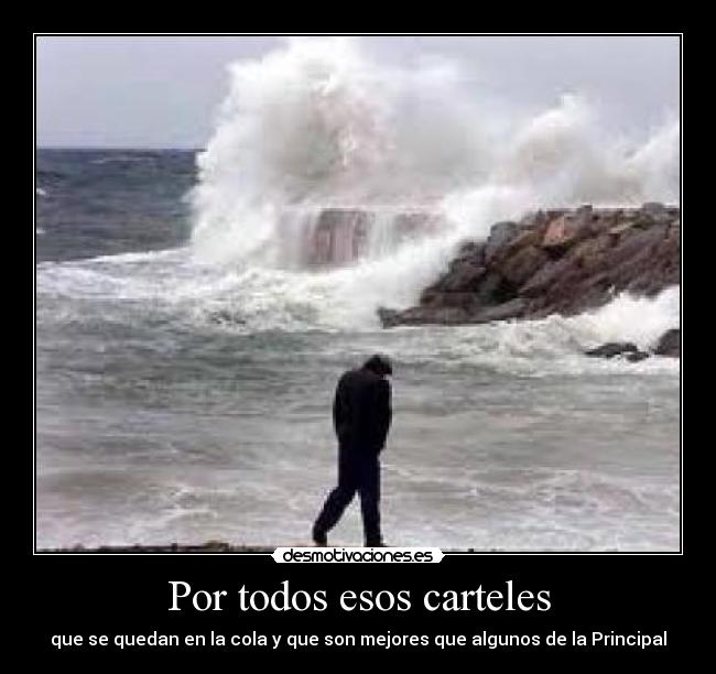 Por todos esos carteles -