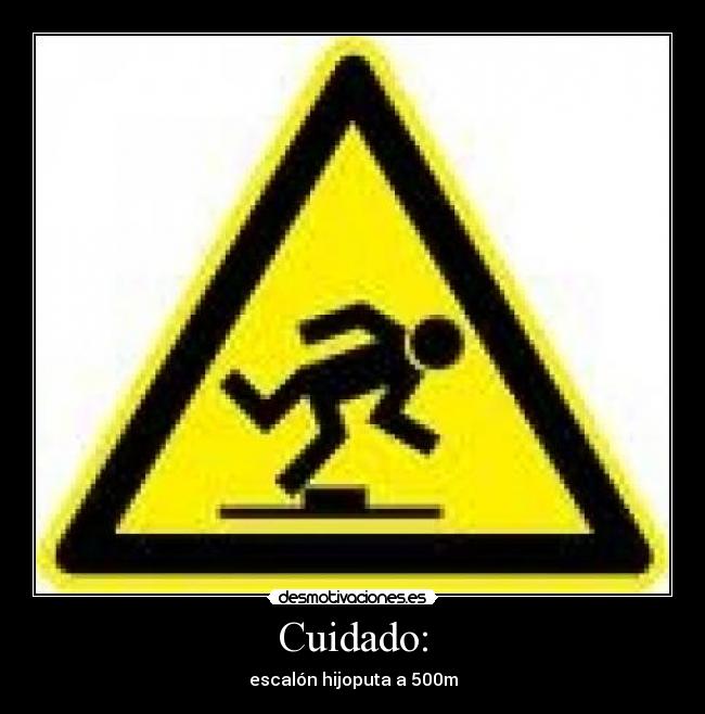 Cuidado: -