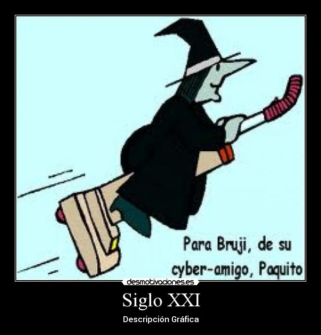 Siglo XXI - Descripción Gráfica