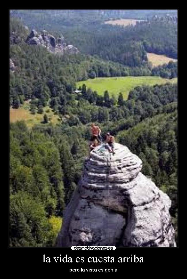 la vida es cuesta arriba -