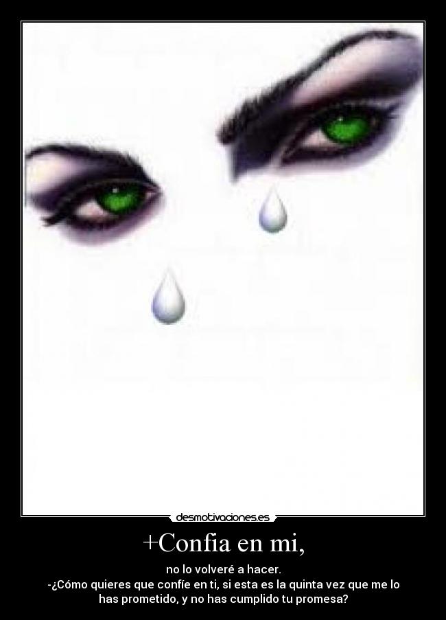 +Confia en mi, -