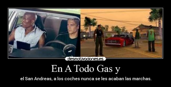 carteles todo gas gta san andreas desmotivaciones