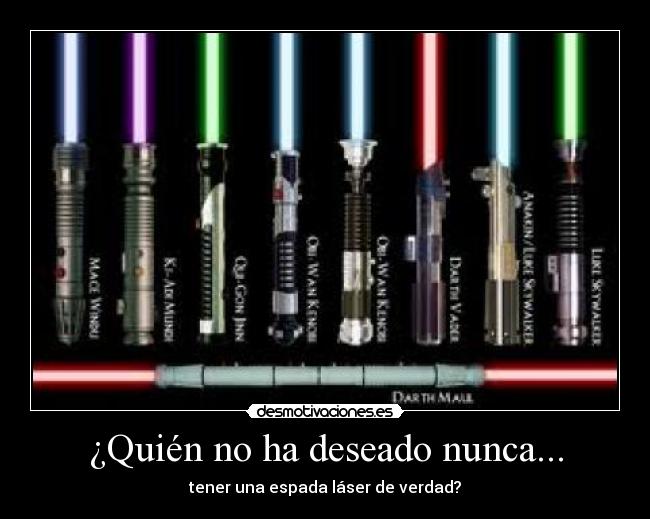 ¿Quién no ha deseado nunca... -