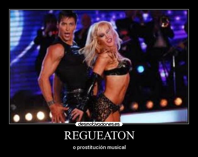 REGUEATON - o prostitución musical