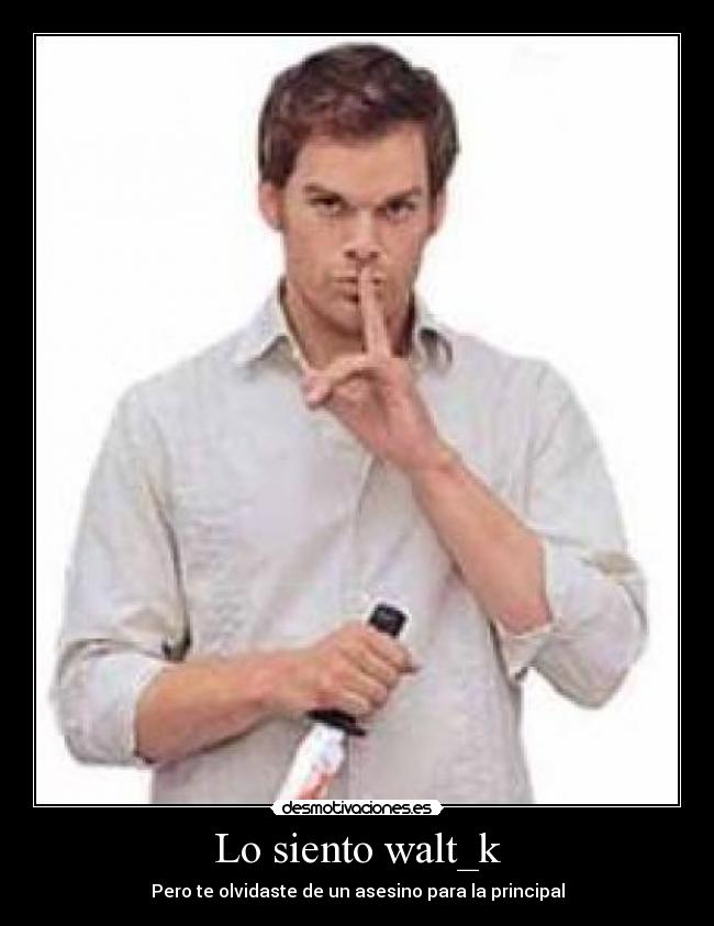 carteles dexter desmotivaciones