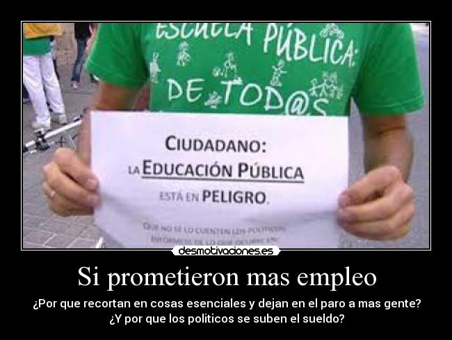 Si prometieron mas empleo -