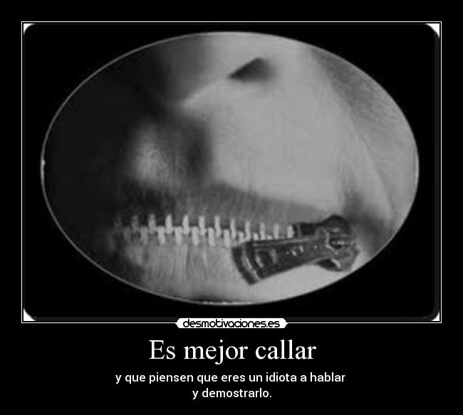 Es mejor callar -