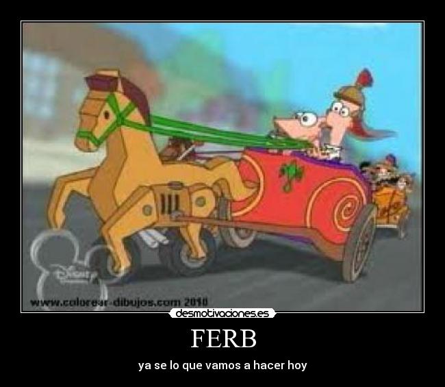 FERB - ya se lo que vamos a hacer hoy