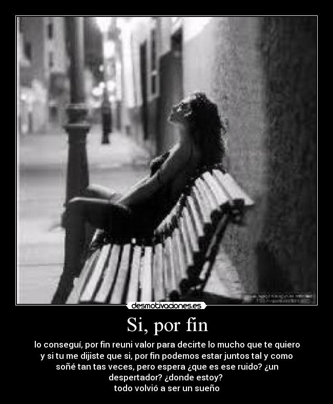 Si, por fin -