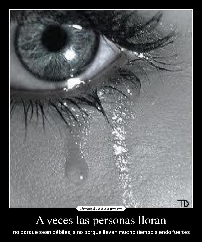 A veces las personas lloran -