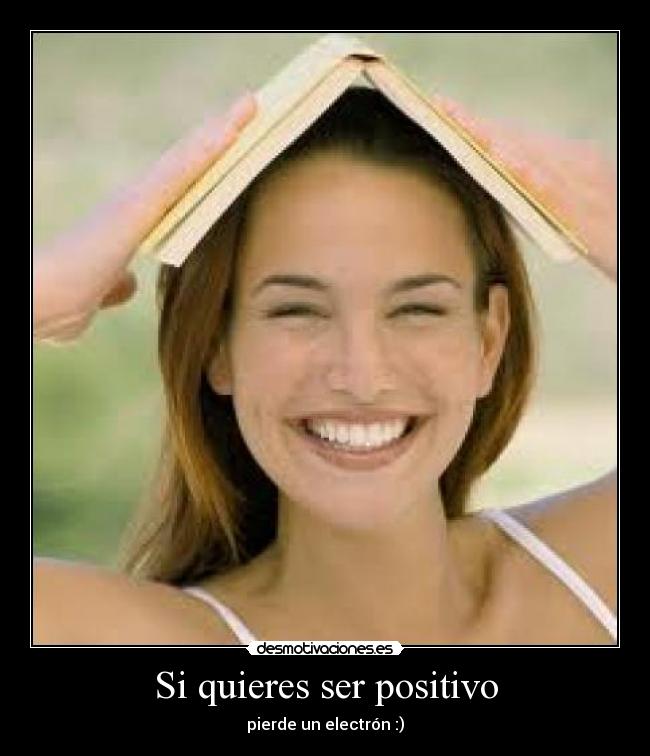 Si quieres ser positivo - 