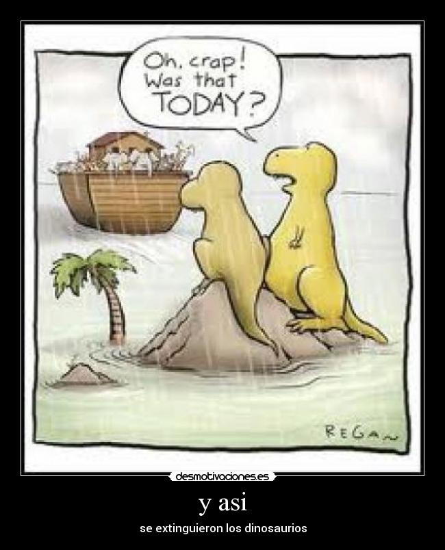 y asi - se extinguieron los dinosaurios