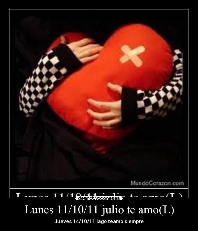 Lunes 11/10/11 julio te amo(L) - 