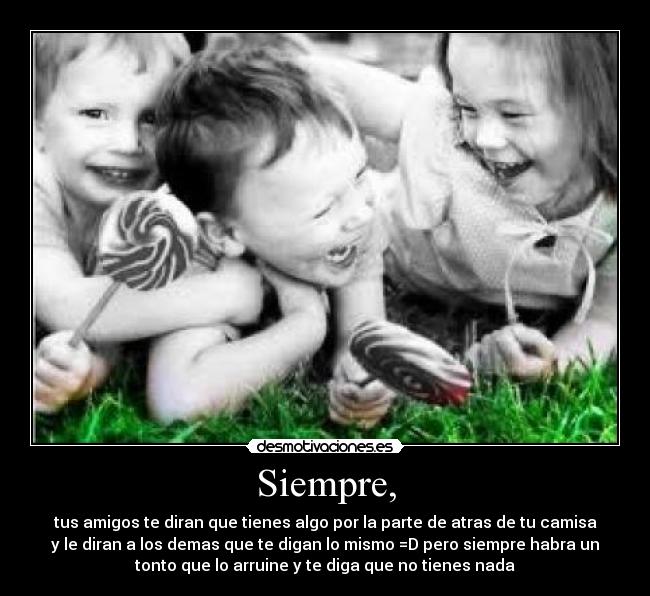 Siempre, -
