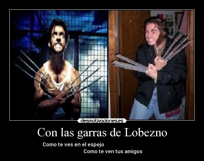 Con las garras de Lobezno - 