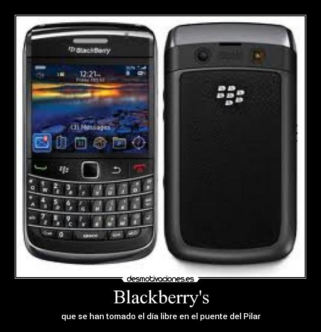 Blackberrys - que se han tomado el día libre en el puente del Pilar