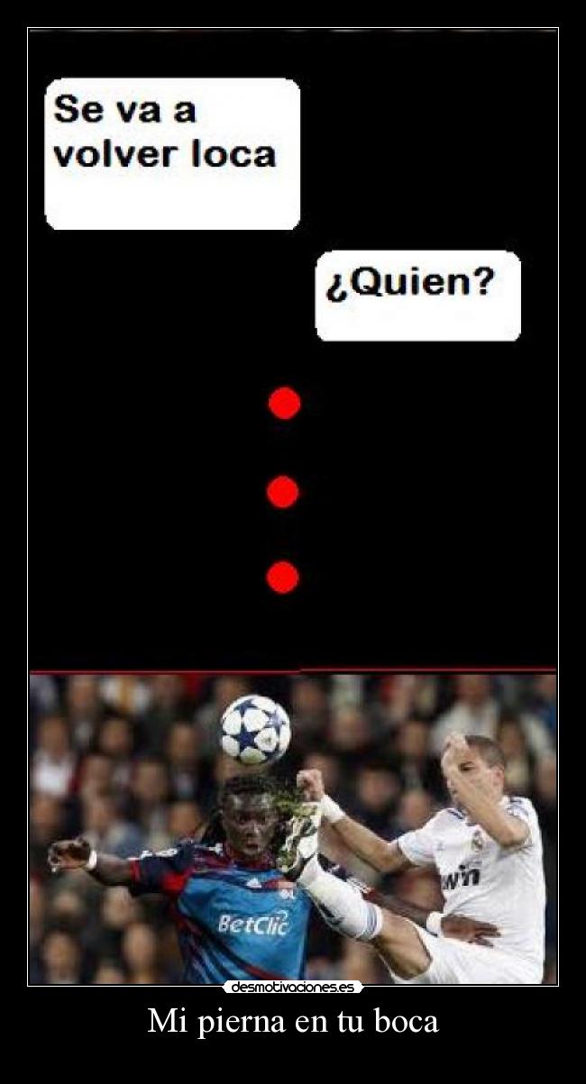 Mi pierna en tu boca -