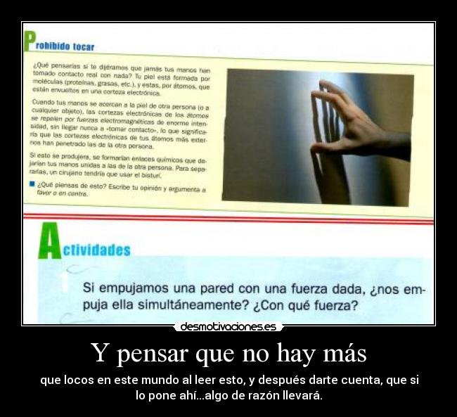 Y pensar que no hay más -