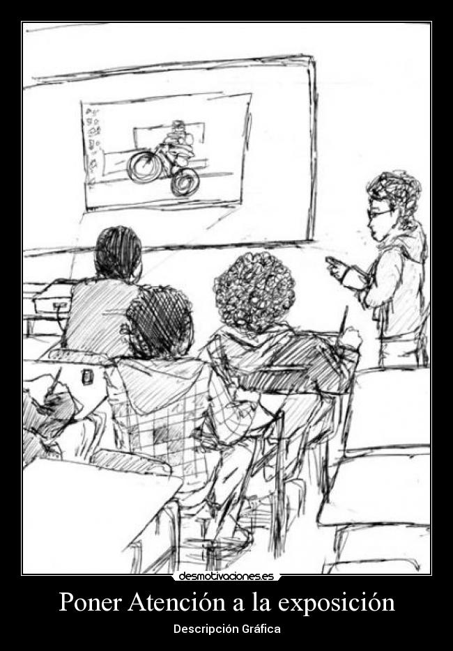 Poner Atención a la exposición - Descripción Gráfica