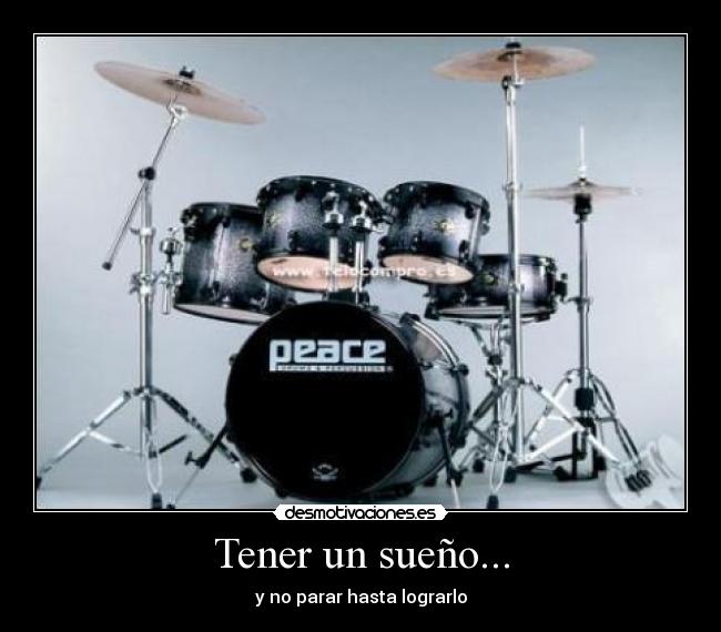 Tener un sueño... - y no parar hasta lograrlo