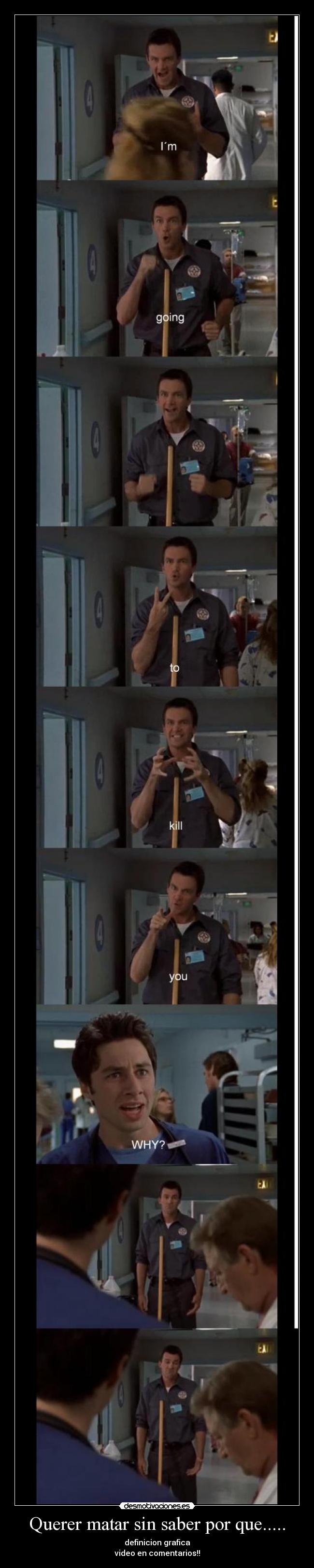 Querer matar sin saber por que..... - 