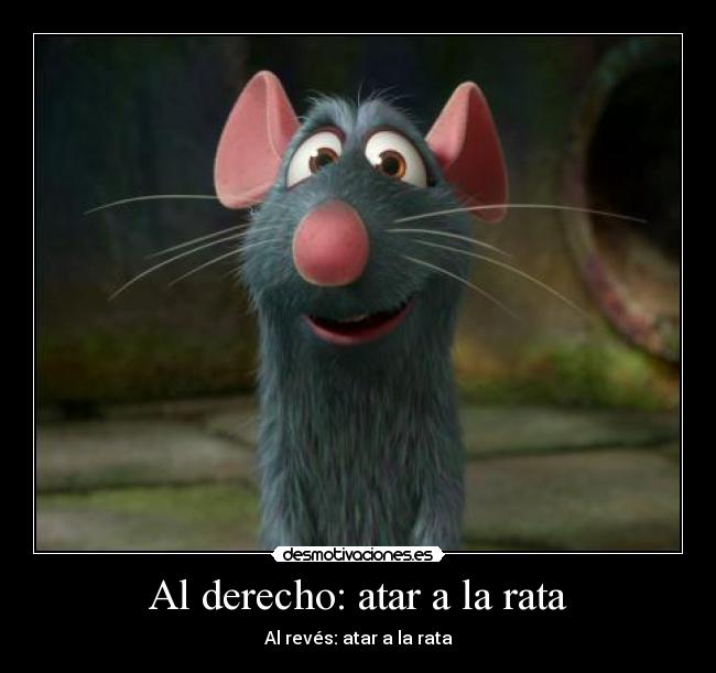 Al derecho: atar a la rata - Al revés: atar a la rata