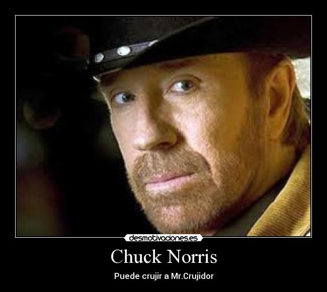 Chuck Norris - Puede crujir a Mr.Crujidor