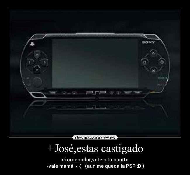 +José,estas castigado -