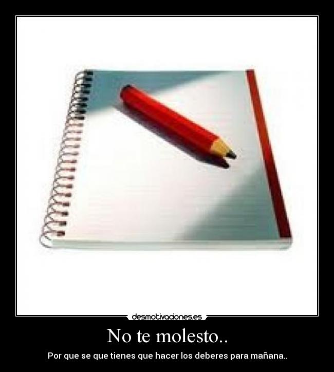 No te molesto.. - 