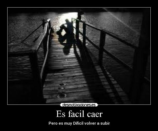 Es facil caer -