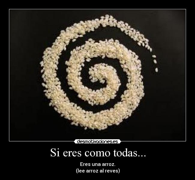 Si eres como todas... -