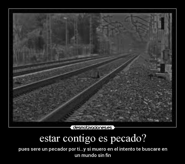 estar contigo es pecado? -