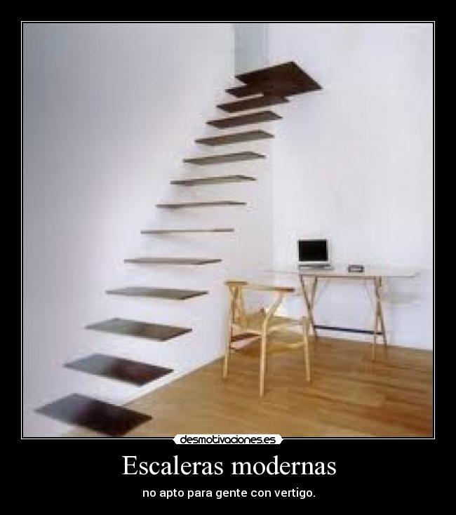 Escaleras modernas - no apto para gente con vertigo.