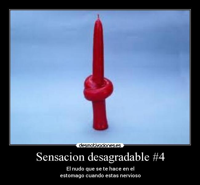 Sensacion desagradable #4 -