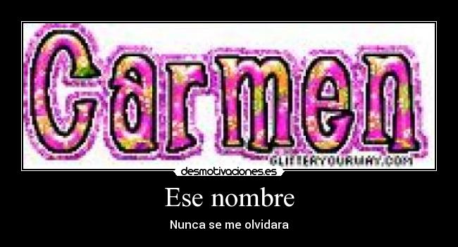 Ese nombre - Nunca se me olvidara