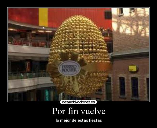 Por fin vuelve - lo mejor de estas fiestas