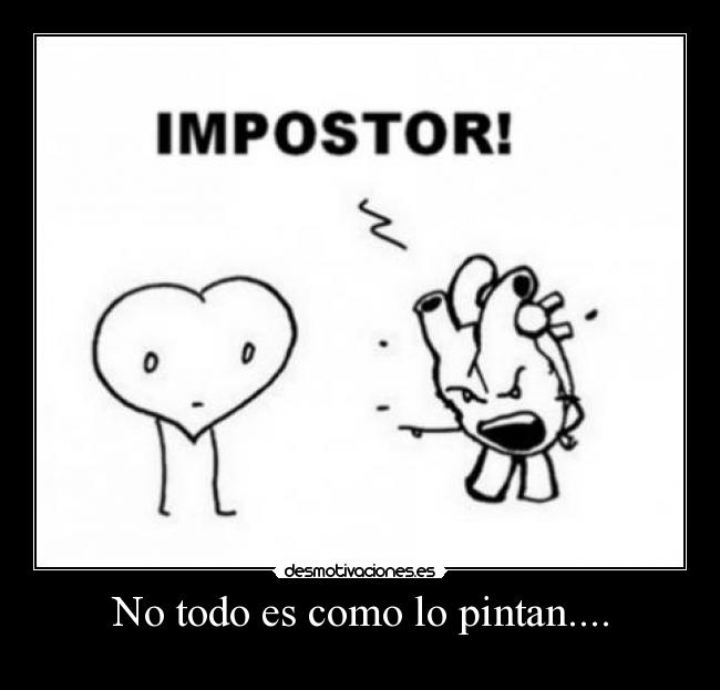 No todo es como lo pintan.... - 