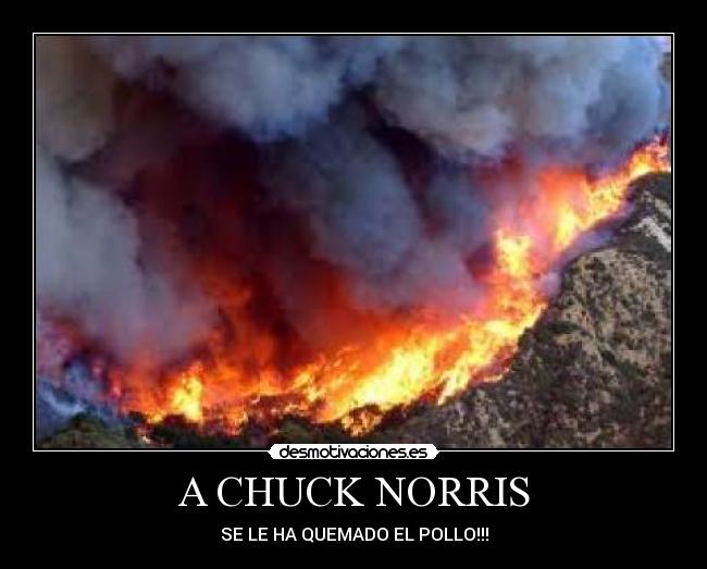 A CHUCK NORRIS - SE LE HA QUEMADO EL POLLO!!!