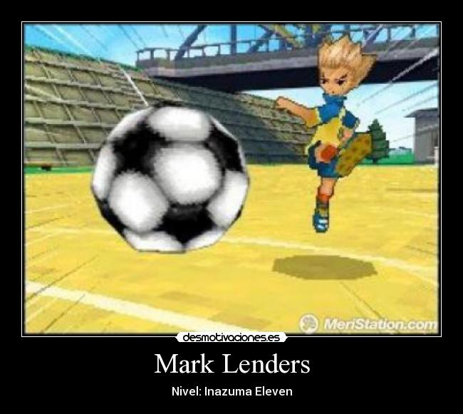 Mark Lenders - Nivel: Inazuma Eleven