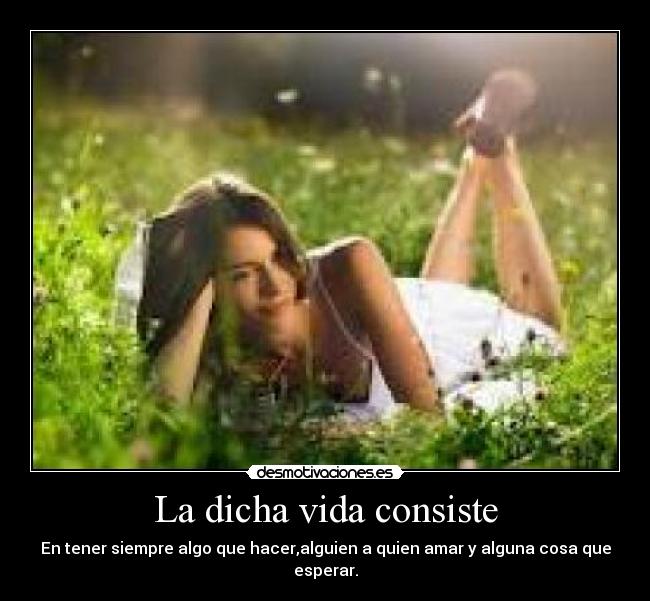 La dicha vida consiste - 