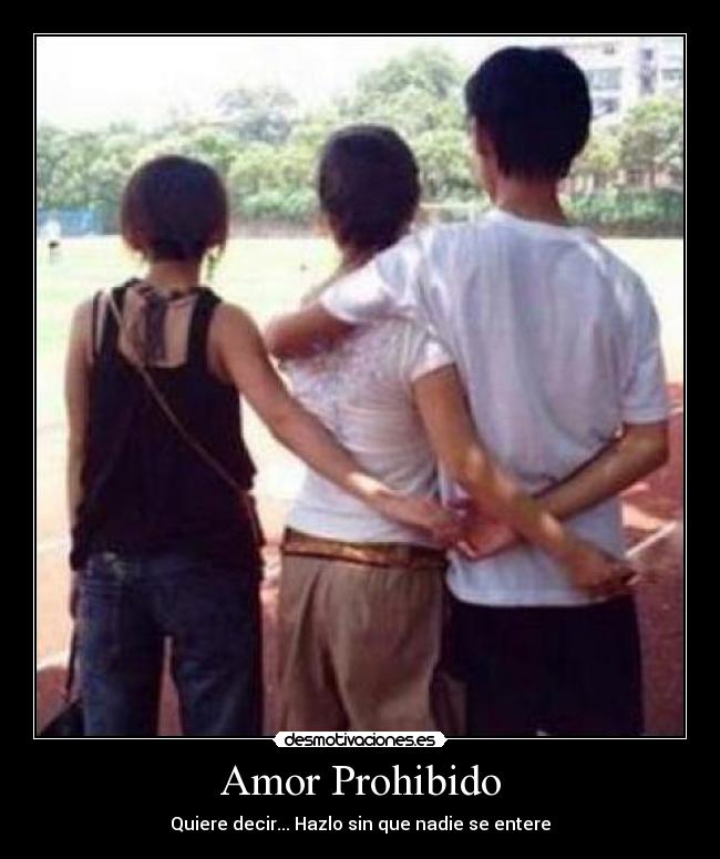 carteles amor amor prohibido desmotivaciones