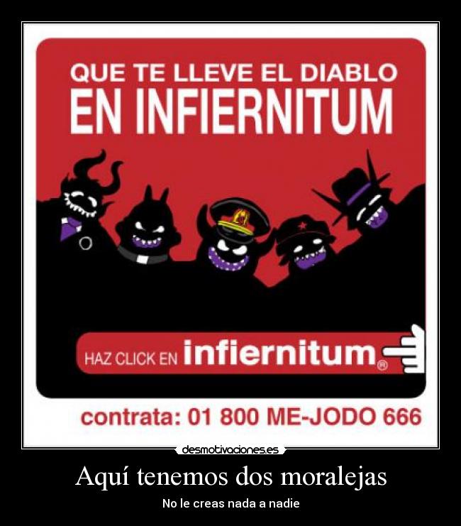 carteles infiernitum telmex creer mentiras nada nadie desmotivaciones